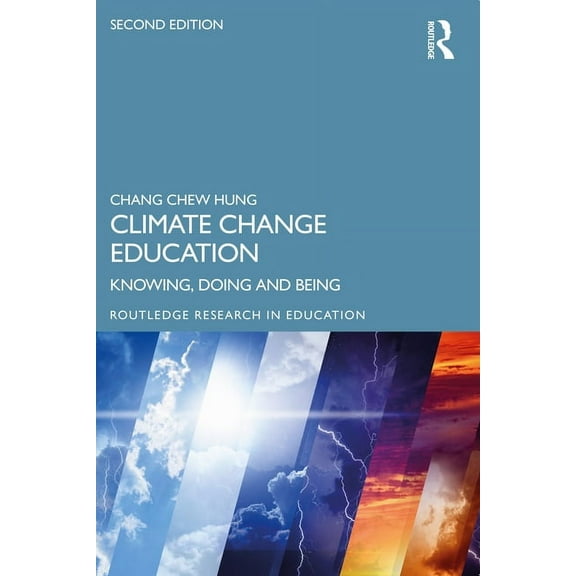 Routledge Research in Education Climate Change Education: Knowing, Doing and Being, (Paperback)