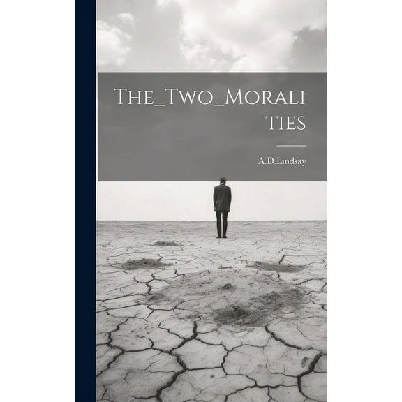 The_Two_Moralities, (Hardcover)