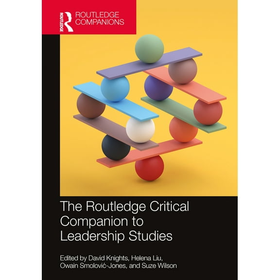 Routledge Companions in Business, Manage The Routledge Critical Companion to Leadership Studies, (Hardcover)