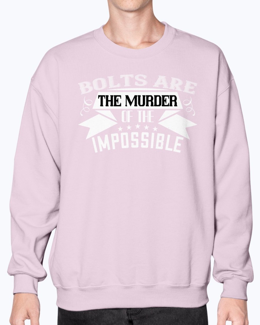 Wedding Goodies Bolts Are The Murd R Of The Impossible Sweatshirt Crew Walmart Com Walmart Com