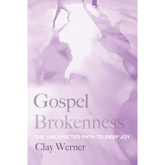 Gospel Brokenness (Hardcover)