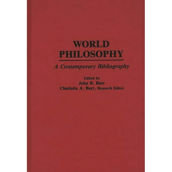 Bibliographies and Indexes in Philosophy World Philosophy: A Contemporary Bibliography, (Hardcover)