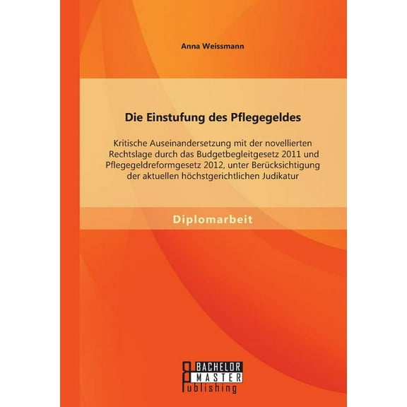 Die Einstufung des Pflegegeldes (Paperback)