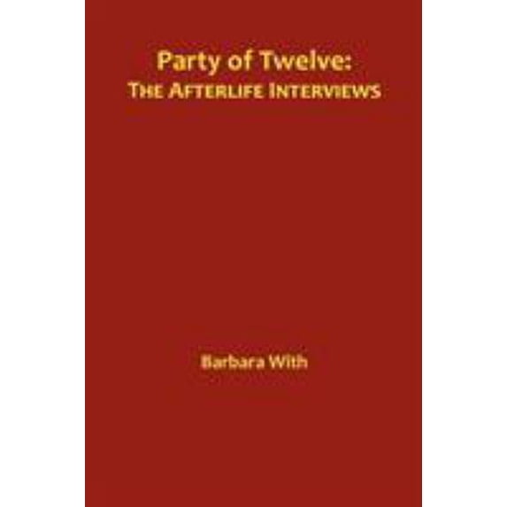 Pre-Owned Party of Twelve: The Afterlife Interviews Paperback