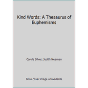 Kind Words: A Thesaurus of Euphemisms [Hardcover - Used]