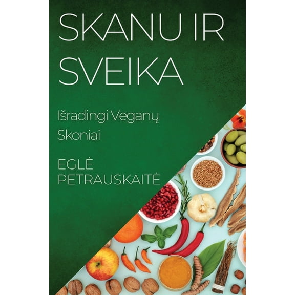 Skanu ir Sveika: Isradingi Veganų Skoniai, (Paperback)