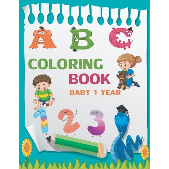 Coloring Book Baby 1 Year: Toddler coloring books ages 1-3, coloring book for 1 year old with 100 animals, numbers, to color
