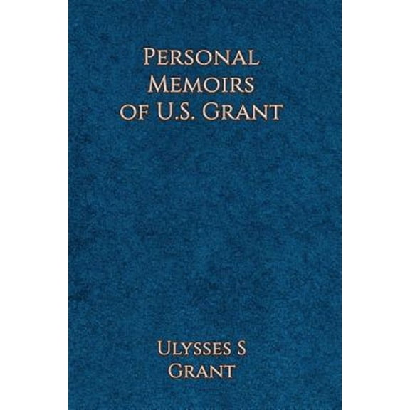 Personal Memoirs of Ulysses S. Grant