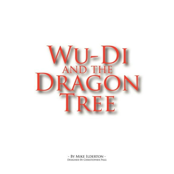 Wu-Di and the Dragon Tree, (Paperback)
