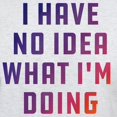 thumbnail image 3 of CafePress - I Have No Idea What I'm Doing Light T Shirt - Men's Classic Graphic T-Shirt, 3 of 4