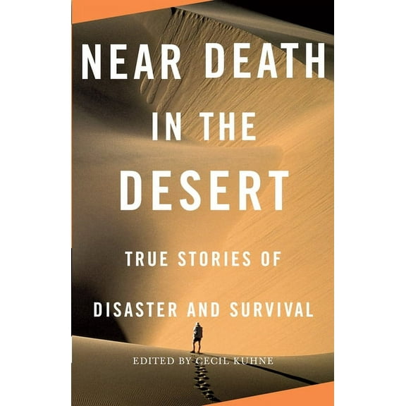 Vintage Departures Near Death in the Desert: True Stories of Disaster and Survival, (Paperback)