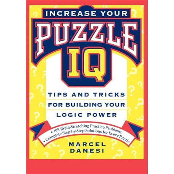 Pre-Owned Increase Your Puzzle IQ: Tips and Tricks for Building Your Logic Power (Hardcover)
