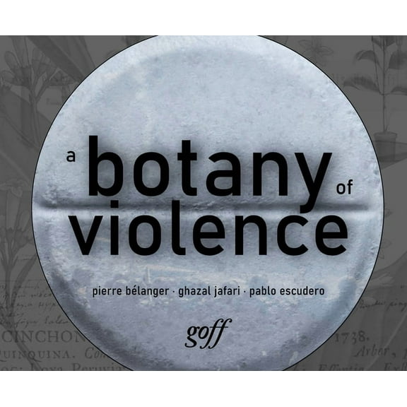 A Botany of Violence: 528 Years of Resistance & Resurgence, (Paperback)