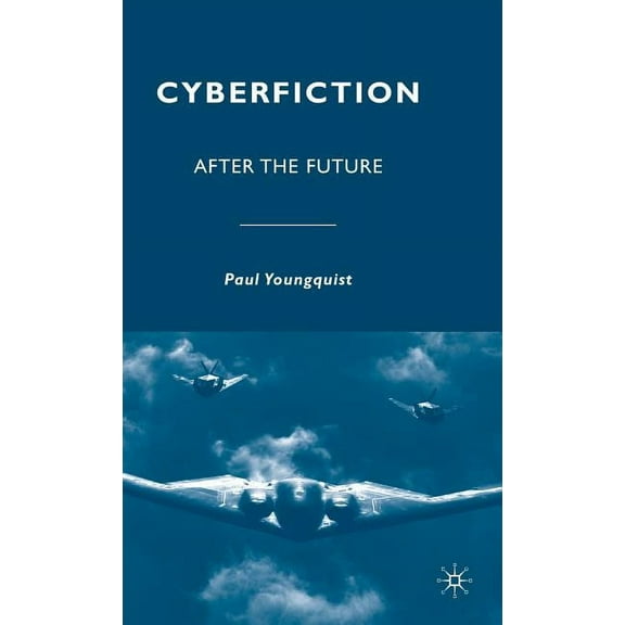 Cyberfiction: After the Future, (Hardcover)