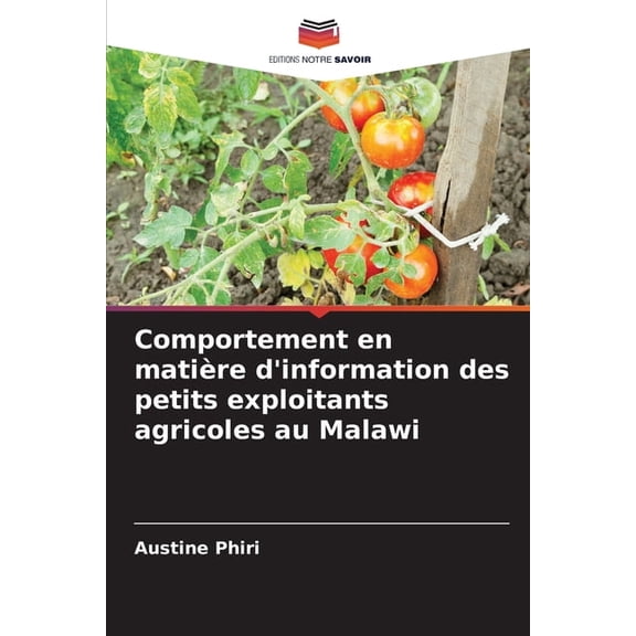 Comportement en matière d'information des petits exploitants agricoles au Malawi, (Paperback)
