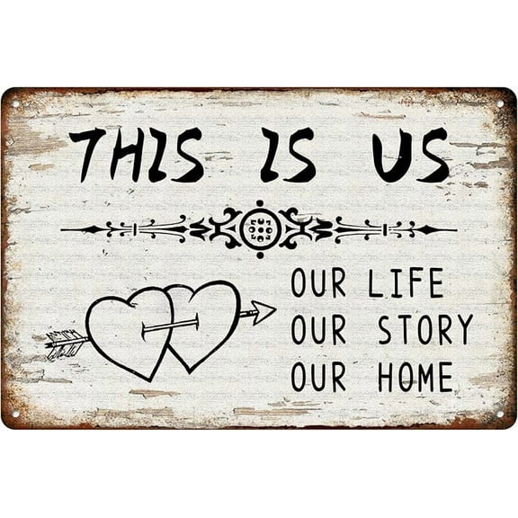 This Is Us Tin Sign Our Life Our Story Our Home Black Love Romance Funny Metal Signs Wall Decor Poster Artistic Decoration For Living Room Home Bar Club Backyard 8x12 Inches