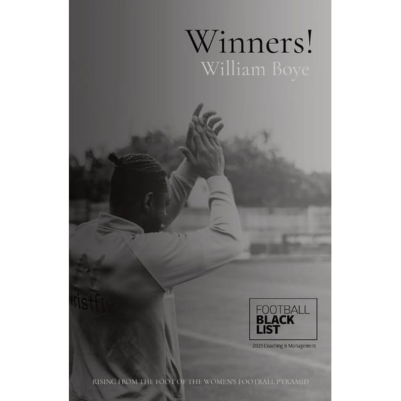 Winners!: Rising from the Foot of the Women's Football Pyramid, (Paperback)