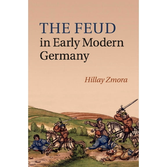 The Feud in Early Modern Germany, (Paperback)
