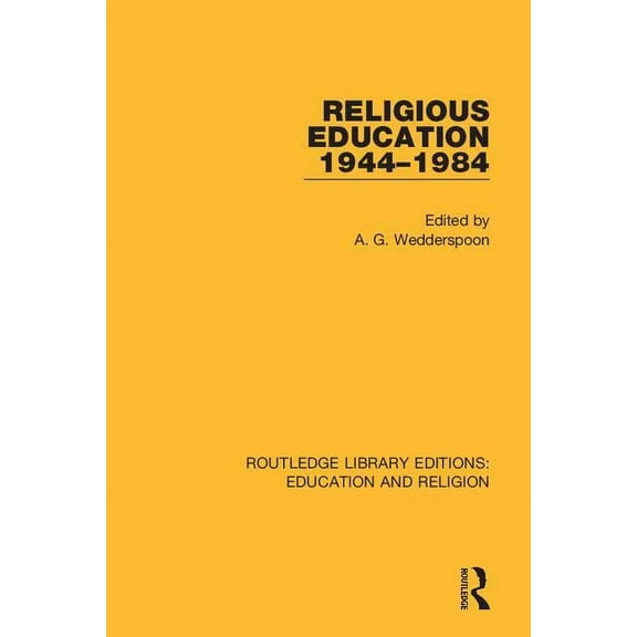 Routledge Library Editions: Education an Religious Education 1944-1984, (Paperback)