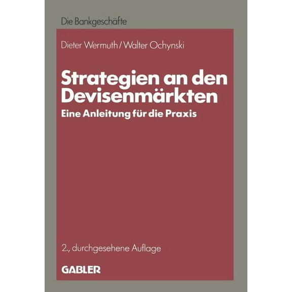 Strategien an Den Devisenmärkten: Eine Anleitung Für Die PRAXIS, (Paperback)