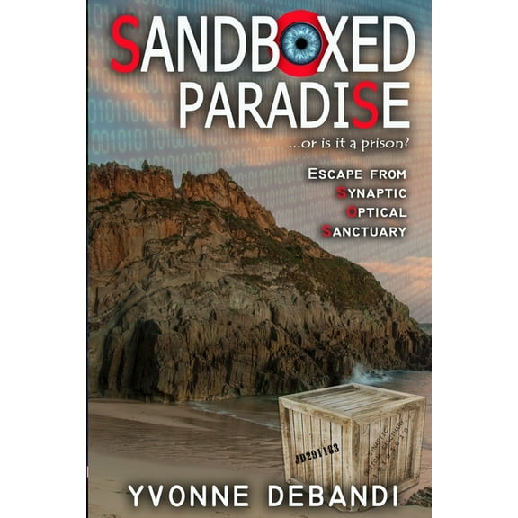 The Consciousness Chronicles SandBoxed: Paradise or Prison?, (Paperback)