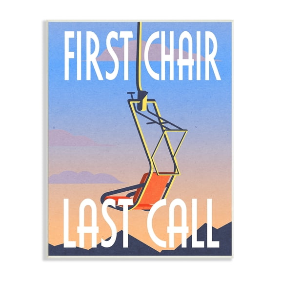 Stupell Industries First Chair Last Call Winter Ski Sport Phrase, 10 x 15, Design by Daphne Polselli
