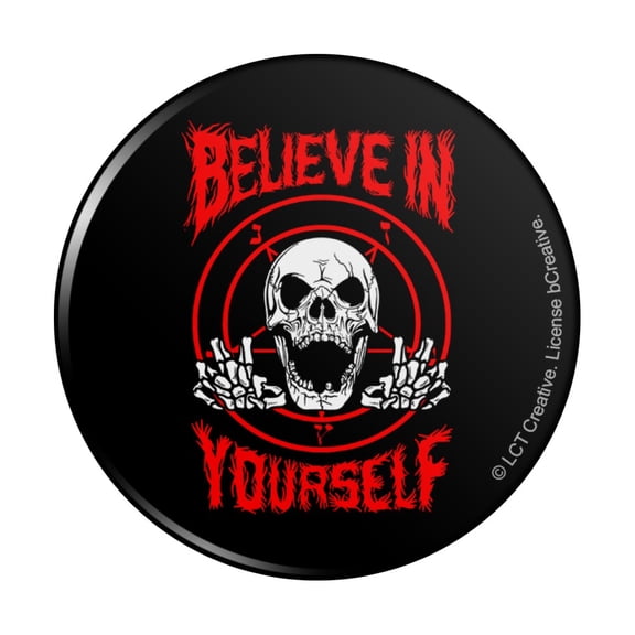 Believe in Yourself Skull Funny Humor Pinback Button Pin