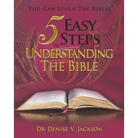 5 Easy Steps to Understanding the Bible: You Can Learn the Bible!, (Paperback)