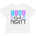 thumbnail image 3 of Inktastic Tiny but Mighty Girls Toddler T-Shirt, 3 of 5