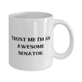 thumbnail image 2 of Unique Senator Gifts, Trust Me I'm an Awesome Senator, Birthday Gifts, 15oz Mug For Senator from Coworkers, Senator coffee mug, Senator travel mug, Senator ceramic mug, Senator 11 oz mug, Senator, 2 of 2