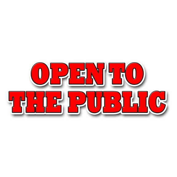24" OPEN TO THE PUBLIC DECAL sticker wholesale now  welcome wholesaler retail