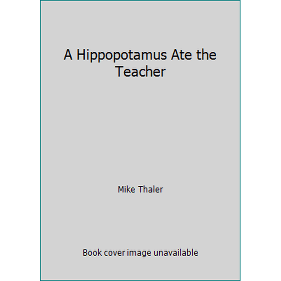 Pre-Owned A Hippopotamus Ate the Teacher (Paperback) 0545357071 9780545357074