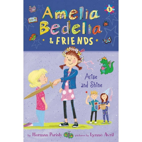 Amelia Bedelia Amelia Bedelia & Friends: Amelia Bedelia & Friends Arise and Shine, Book 3, (Paperback)