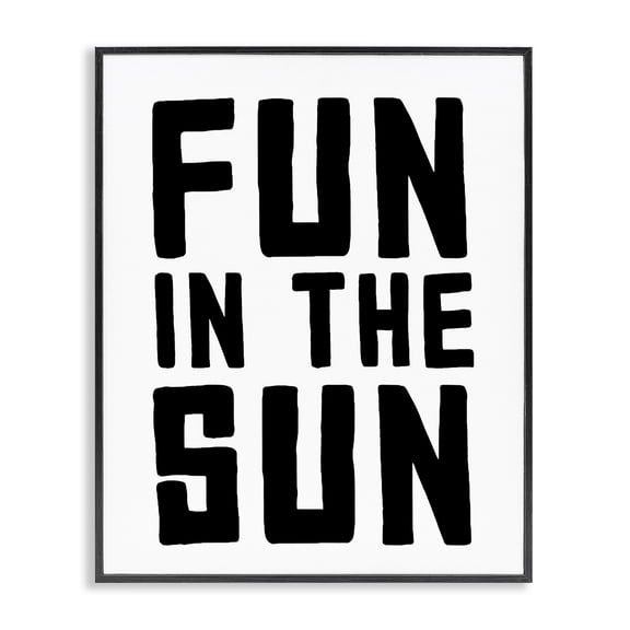 Fun In Sun Simple Sentiment Black Framed Giclee Art, design by Lettered and Lined