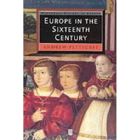 Blackwell History of Europe Europe in the Sixteenth Century, (Paperback)