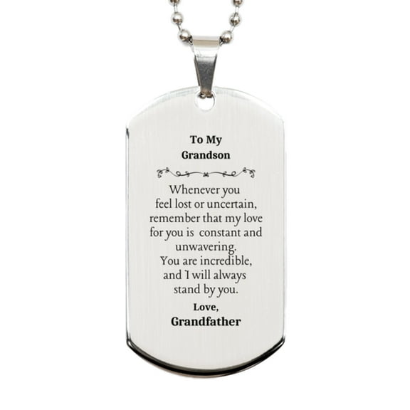 Engraved Silver Dog Tag for Grandson - My Love for You is Constant and Unwavering - Inspirational Gift for Birthday, Graduation, and Holidays - Show Your Grandson How Incredible He Is