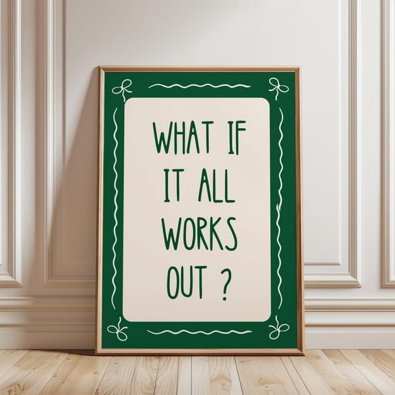 What If It All Works Out Positive Quote Decor Wall Art