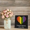 thumbnail image 6 of JennyGems Everyone Deserves a Love Story, Rainbow Flag Decorations, Gay Pride Sign, Rainbow Pride Decorations, Gay and Lesbian LGBT Gifts, 5.5x5.5 Inch Wood Sign, LGBTQ Pride Gifts, 6 of 9