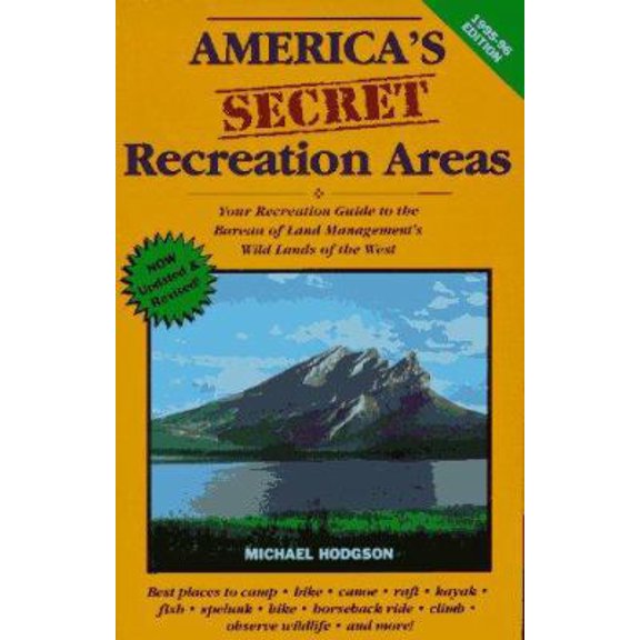 Pre-Owned America's Secret Recreation Areas: Your Recreation Guide to the Bureau of Land Management's Forgotten Wild Lands of the West (Paperback) 0935701613 9780935701616