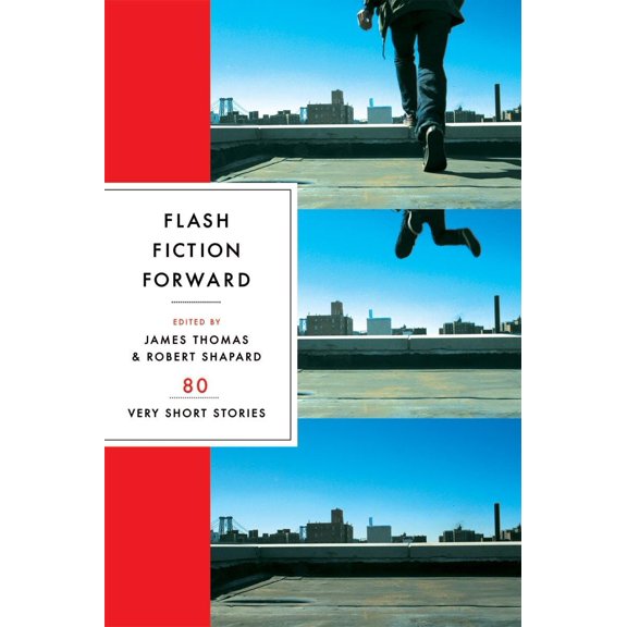 Pre-Owned Flash Fiction Forward: 80 Very Short Stories (Paperback) 0393328023 9780393328028