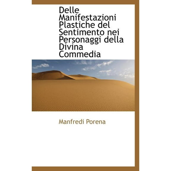 Delle Manifestazioni Plastiche del Sentimento Nei Personaggi Della Divina Commedia Hardcover