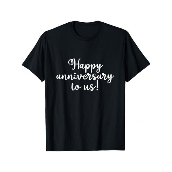 Happy Anniversary To Us Romantic Couple Graphic T-Shirt - Cute Wedding Anniversary Gift for Men and Women - Retro Style Black Short Sleeve Tee Celebration Apparel