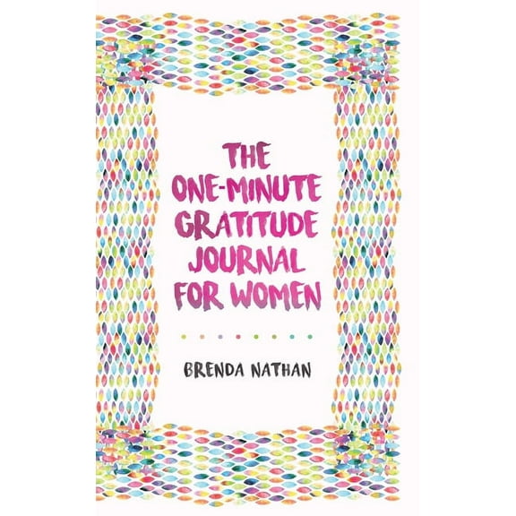 The One-Minute Gratitude Journal for Women: A Journal for Self-Care and Happiness, (Hardcover)