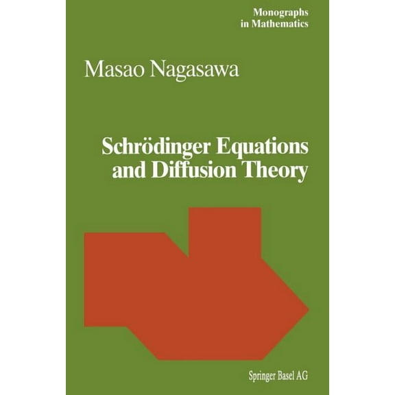 Monographs in Mathematics Schrödinger Equations and Diffusion Theory, Book 86, (Paperback)