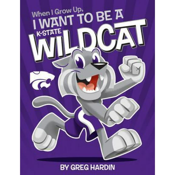 Pre-Owned When I Grow Up, I Want to be a K-State Wildcat (Hardcover) 0692816208 9780692816202