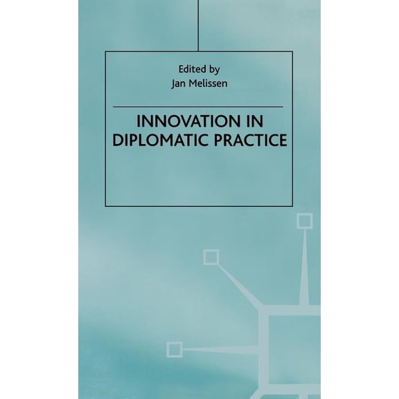 Studies in Diplomacy Innovation in Diplomatic Practice, (Hardcover)