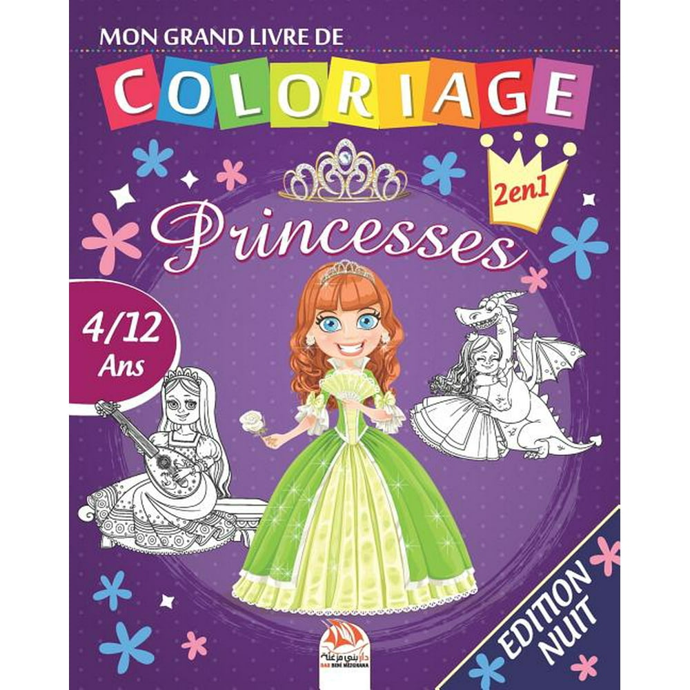 Mon grand livre de coloriage  Princesses  2 en1  Edition nuit