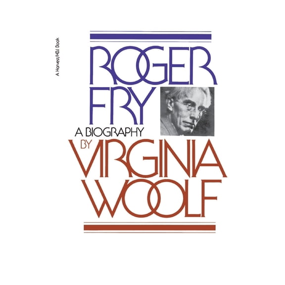 Virginia Woolf Library Roger Fry: A Biography, (Paperback)