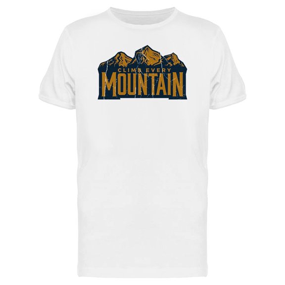 Climb Every Mountain Phrase Tee Men's -Image by Shutterstock