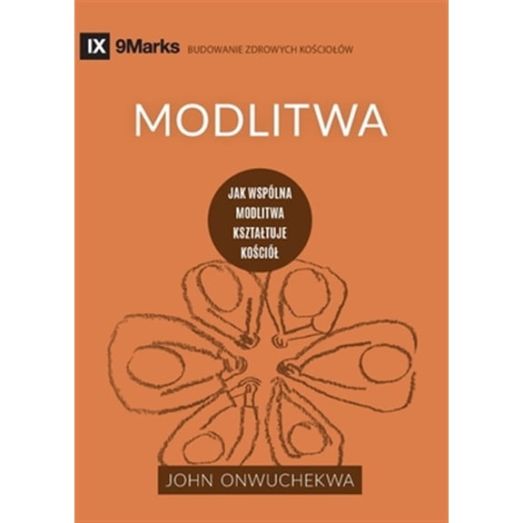 Pre-Owned Building Healthy Churches (Polish): Modlitwa (Prayer) (Polish): How Praying Together Shapes the Church (Paperback)